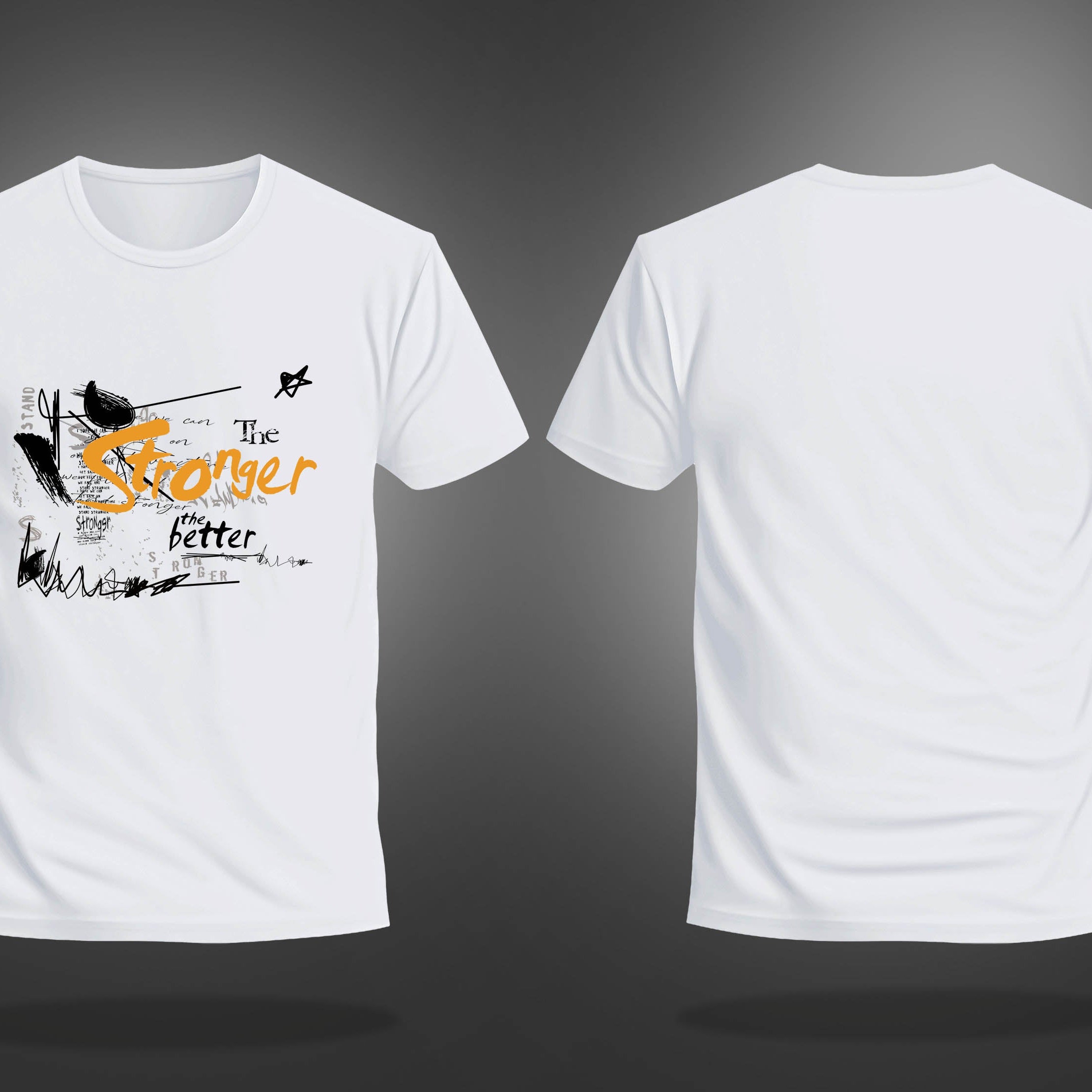 White Round Neck Half Sleeve The Stronger The Better Graffiti Art Printed Regular T-Shirt