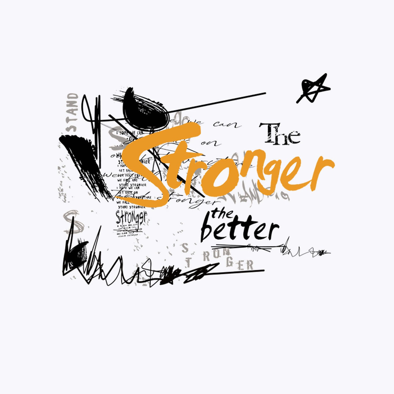 White Round Neck Half Sleeve The Stronger The Better Graffiti Art Printed Regular T-Shirt