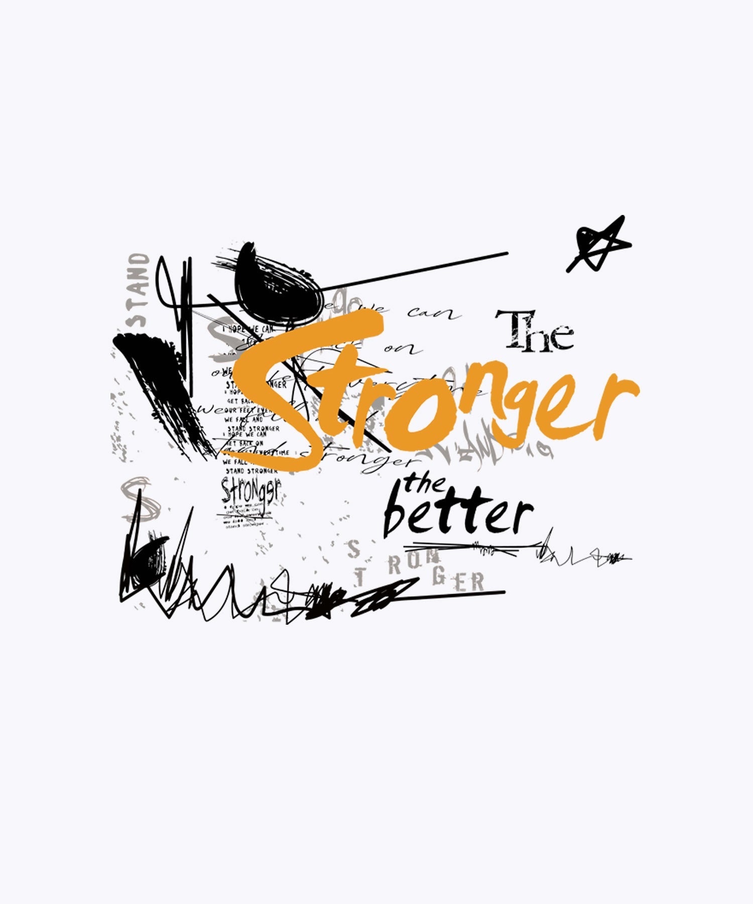 White Round Neck Half Sleeve The Stronger The Better Graffiti Art Printed Regular T-Shirt