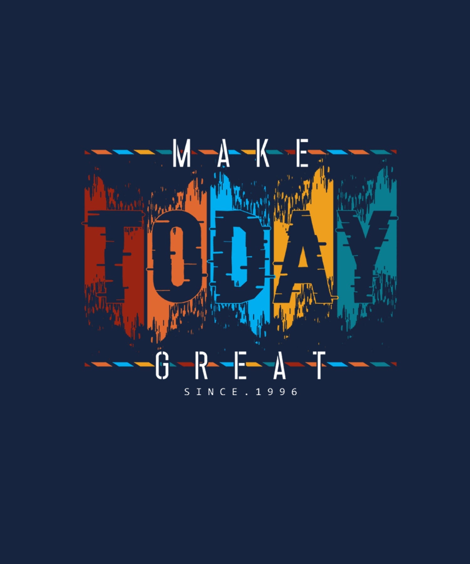 Navy Blue Round Neck Half Sleeve Make Today Great Printed Regular T-Shirt