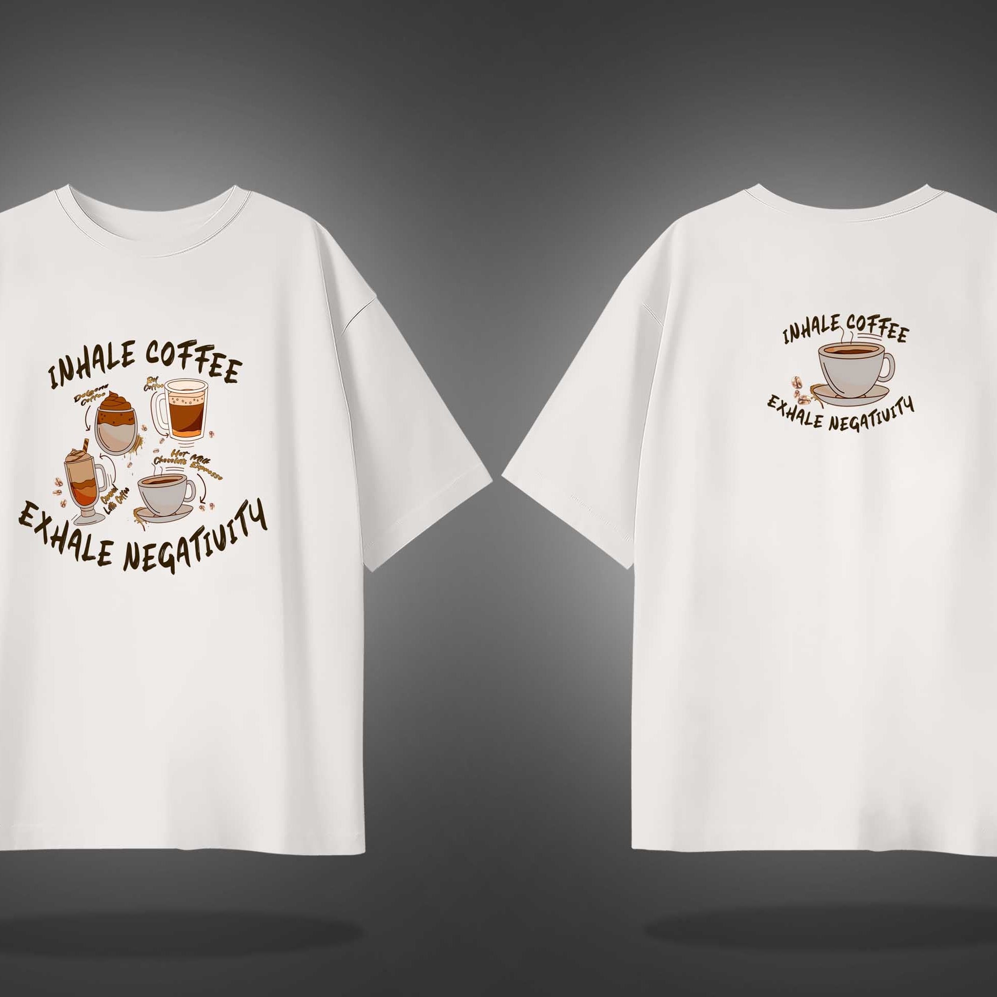 Off White Half Sleeves Inhale Coffee Exhale Negativity Printed Oversized T-Shirt