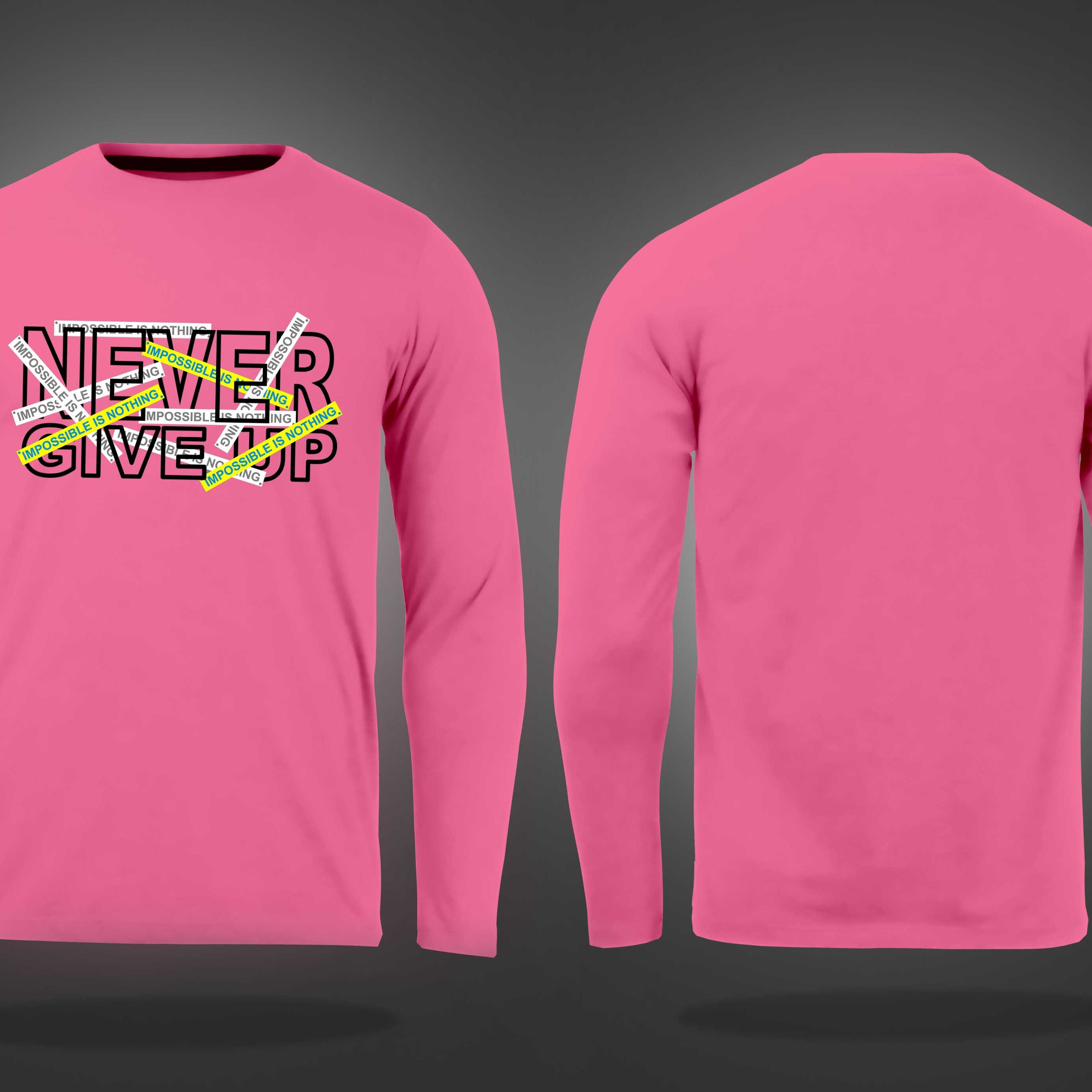 Pink Round Neck Never Give Up Printed Full Sleeves T-Shirt