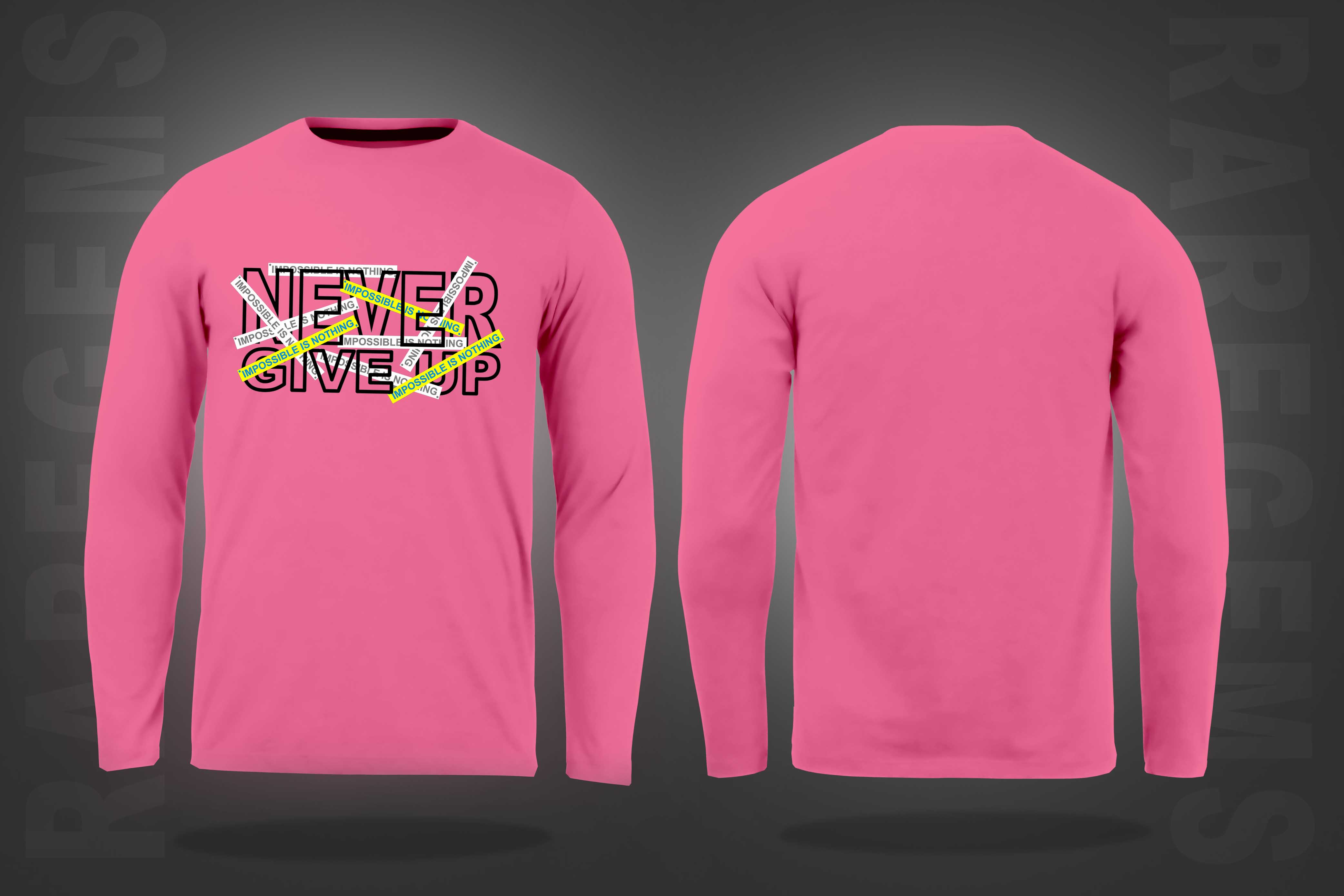 Pink Round Neck Never Give Up Printed Full Sleeves T-Shirt
