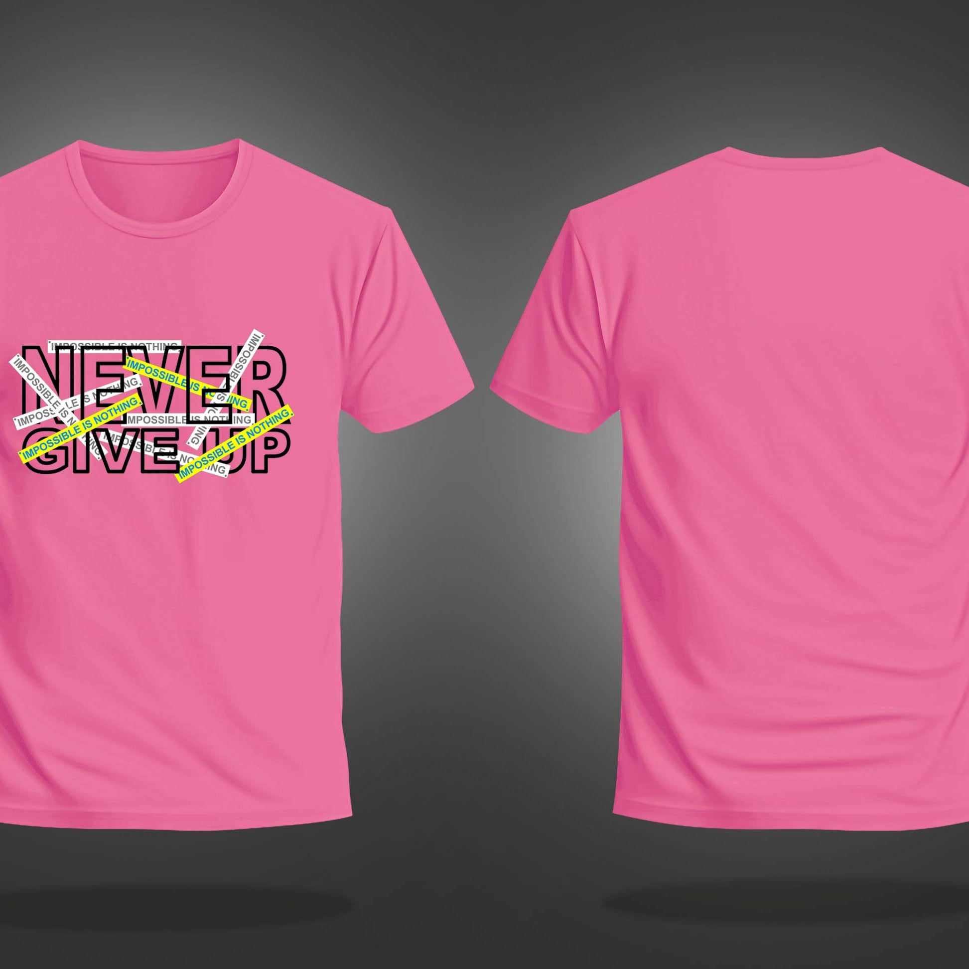 Pink Round Neck Half Sleeve Never Give Up Printed Regular T-Shirt
