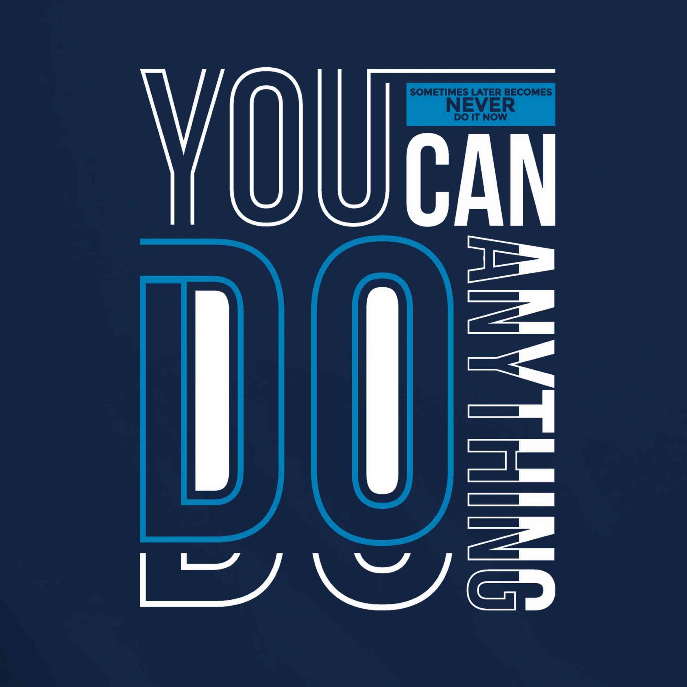 Navy Blue Half Sleeves Round Neck You Can Do Anything Printed Regular T-Shirt