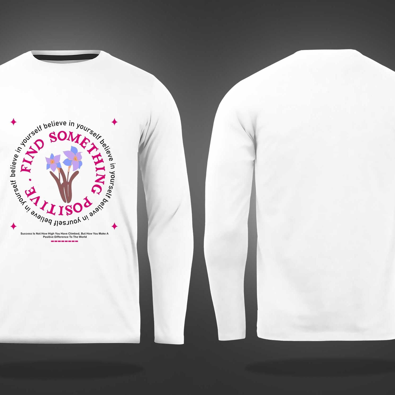 White Round Neck Find Something Positive Printed Full Sleeves T-Shirt