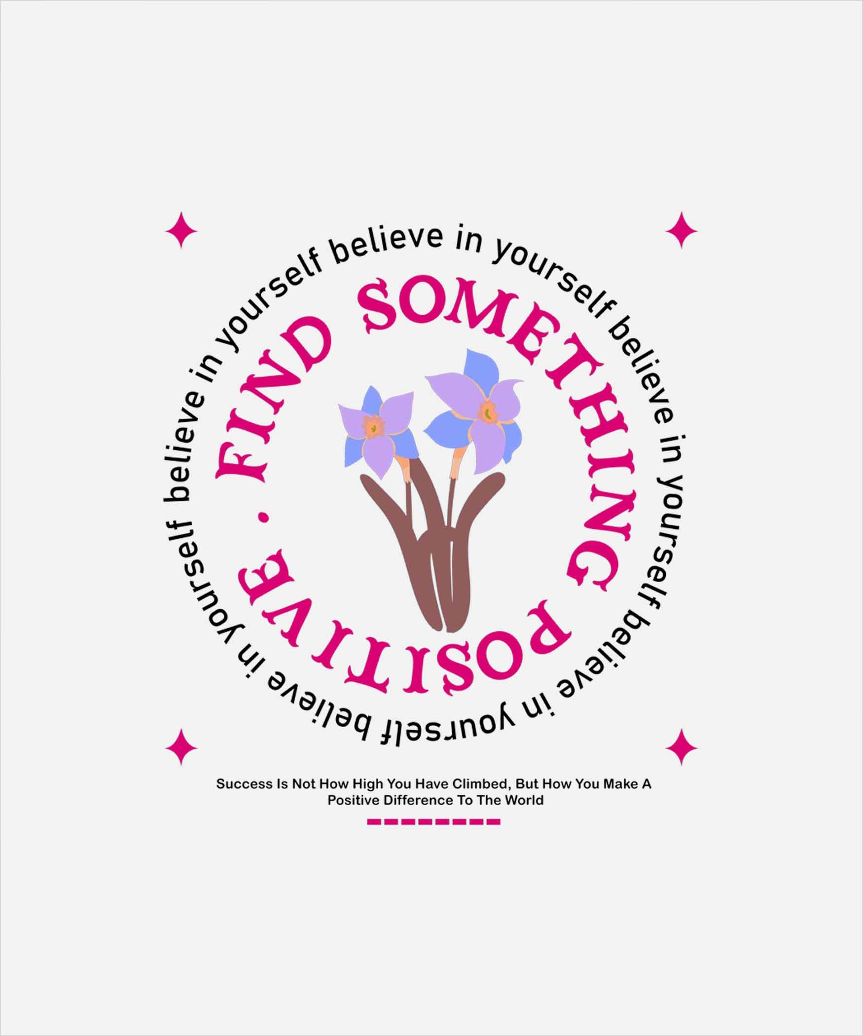 White Half Sleeves Round Neck Find Something Positive Printed Regular T-Shirt