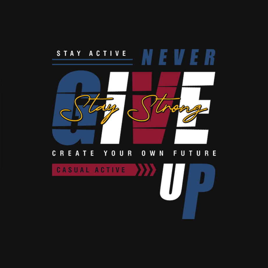 Black Half Sleeve Round Neck Never Give Up And Stay Strong Printed Oversized T-Shirt