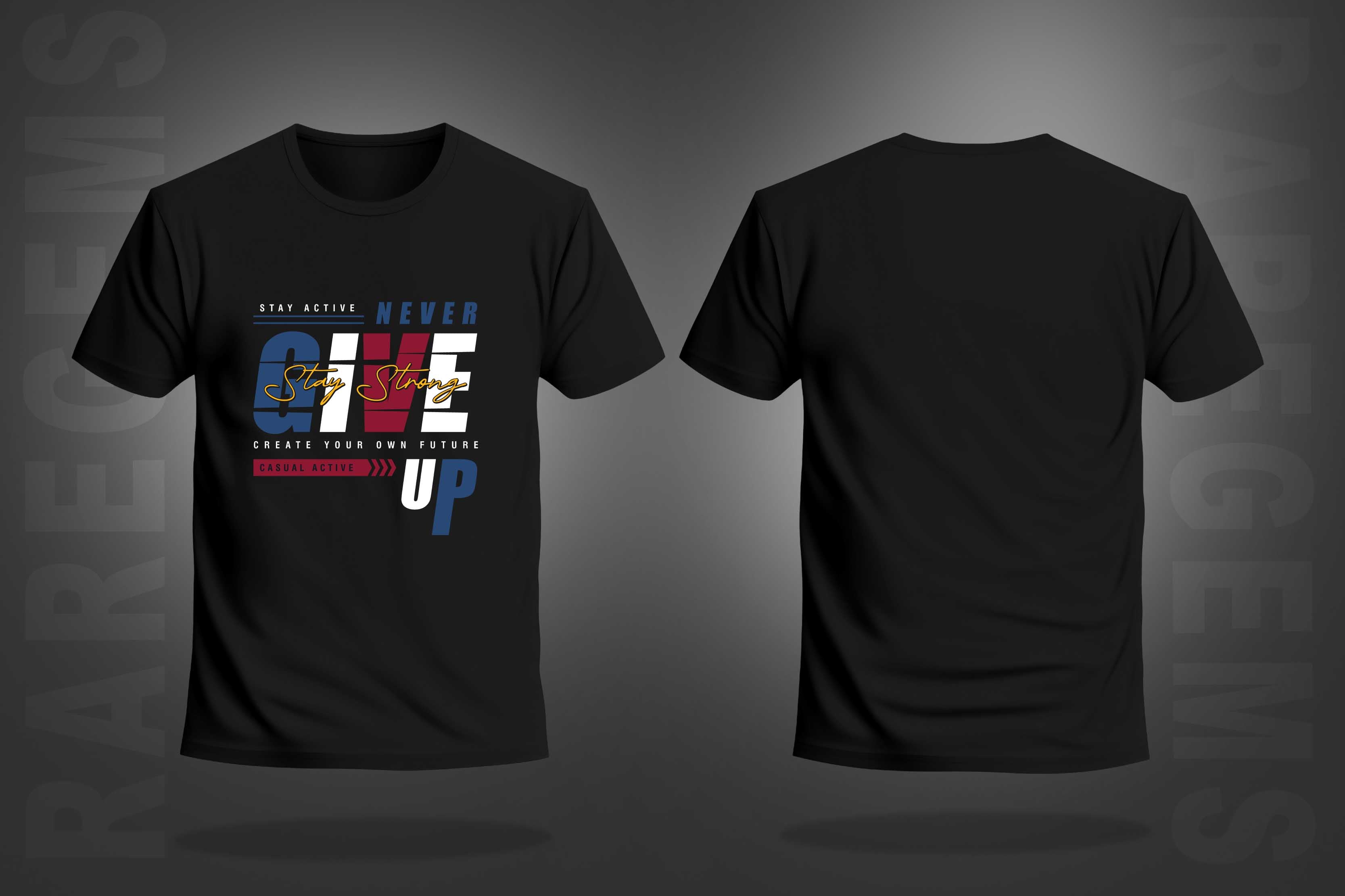 Black Half Sleeves Round Neck Never Give Up And Stay Strong Printed Regular T-Shirt